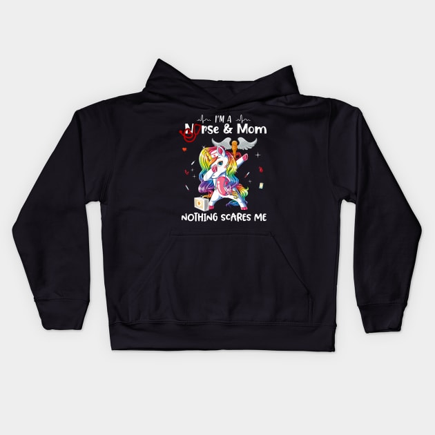 I'm A Nurse And Mom Nothing Scares Me Unicorn Kids Hoodie by neonatalnurse